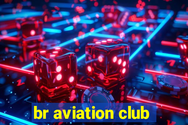 br aviation club